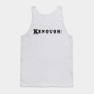 Kenough with shade Tank Top